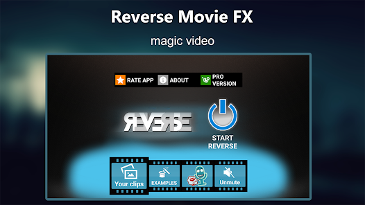 Reverse Movie FX - Magic Video - Aplikasi Edit Foto dan video