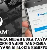 Cara Buka PayPal Serta Situs Gaming Yang Diblokir Kominfo