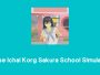 Link Download Pose Ichal Korg Sakura School Simulator Lengkap
