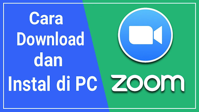 Link Download & Tutorial Cara Instal Aplikasi Zoom di PC / Laptop!