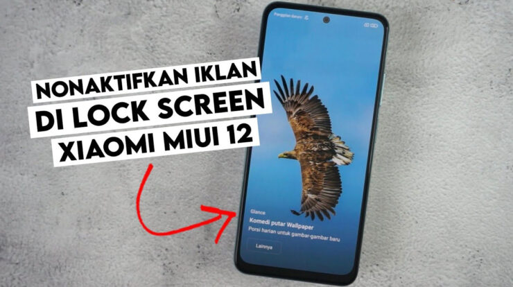 7 Cara Menghilangkan Iklan Layar Kunci Xiaomi Dengan Mudah!