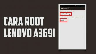 Cara Root Lenovo A369i Dengan Framaroot