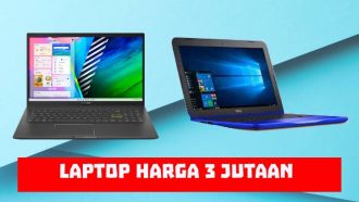 Rekomendasi laptop harga 3 jutaan
