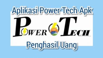 Aplikasi Power Tech Penghasil Uang, Apakah Aman Dan Membayar?
