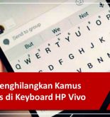 Cara Menghilangkan Kamus Otomatis di Keyboard Vivo Semua Tipe