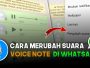 Cara Mengubah suara VN di WA GB via Youtube