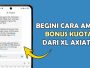 Cara Ambil Bonus Kuota XL Terbaru Tanpa Aplikasi, Terbukti Berhasil!