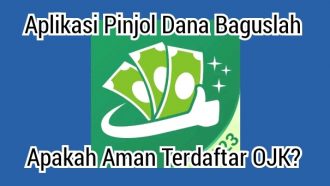 Dana Baguslah Apk Pinjaman Online, Apakah Aman & Worth It?
