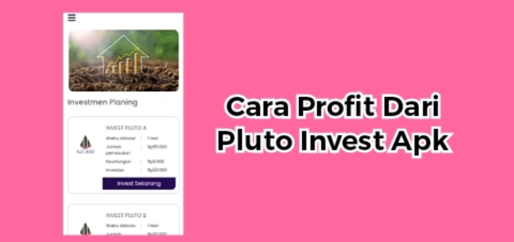 Pluto Invest Apk Penghasil Uang, Apakah Aman Dan Membayar?