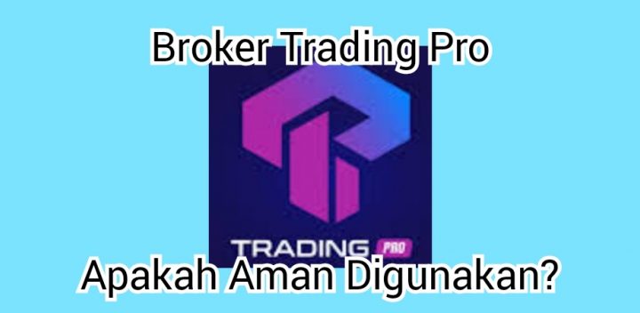 Trading Pro Broker Review, Amankah Jika Digunakan?