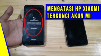 Cara Membuka HP Xiaomi Yang Terkunci Akun Mi dengan Mudah!