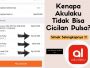 Penyebab Kenapa Akulaku Tidak Bisa Cicilan Pulsa? Ini Cara Mengatasinya!