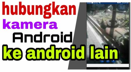 Cara Menghubungkan Kamera Hp ke Hp Lain via Youtube AniefhomeYT
