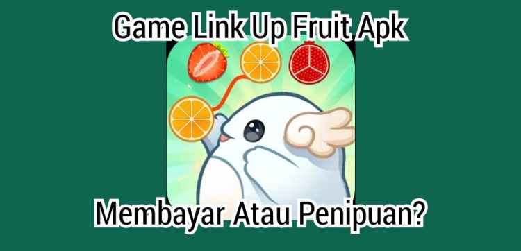 Game Link Up Fruit Apk Penghasil Uang Terbaru